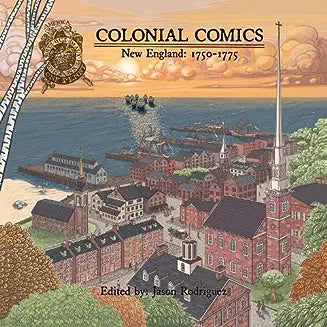 Colonial Comics : 1750-`1775