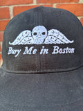 Bury Me In Boston Hat