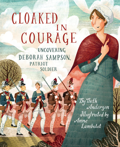 Cloaked In Courage - Uncovering Deborah Sampson